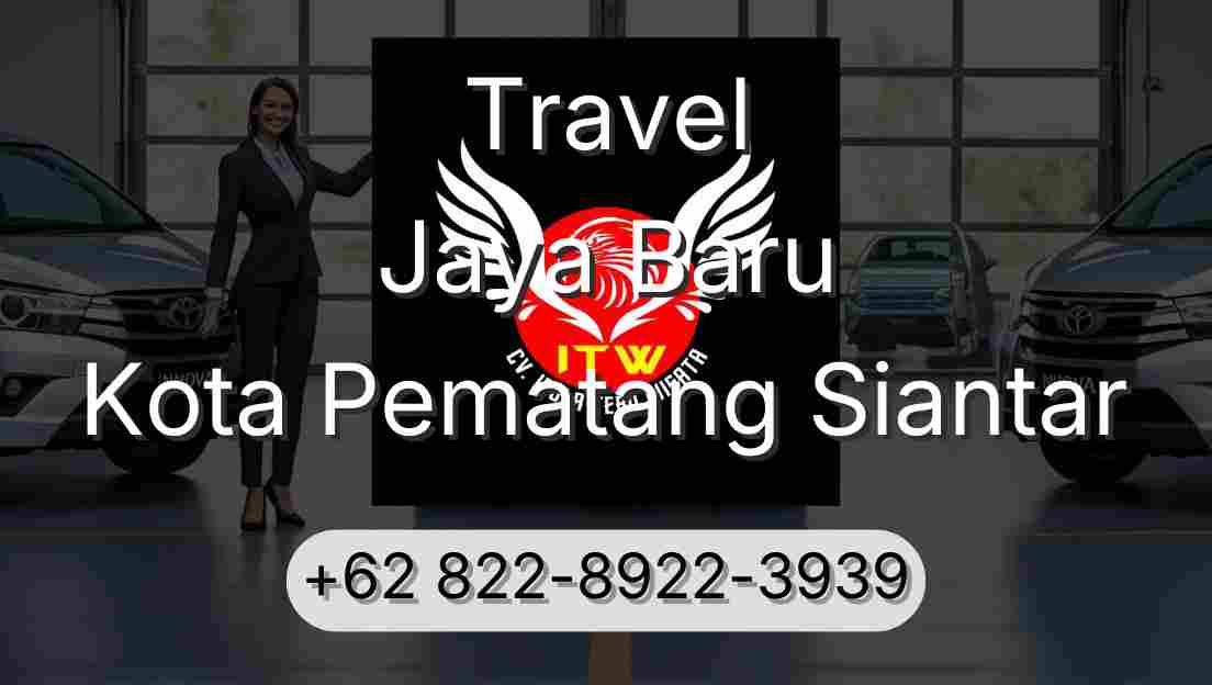 Travel Jaya Baru Kota Pematang Siantar