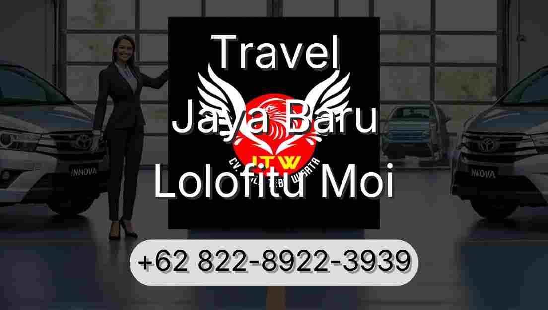Travel Jaya Baru Lolofitu Moi