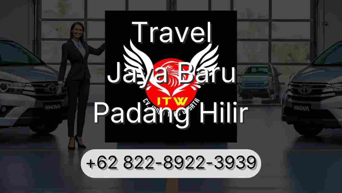 Travel Jaya Baru Padang Hilir