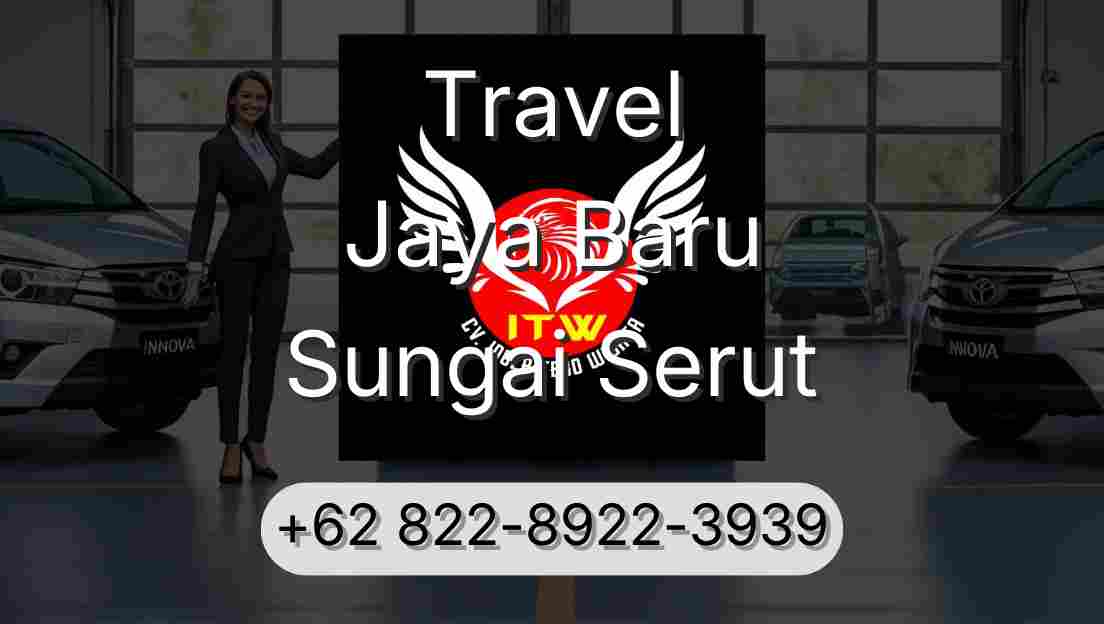 Travel Jaya Baru Sungai Serut