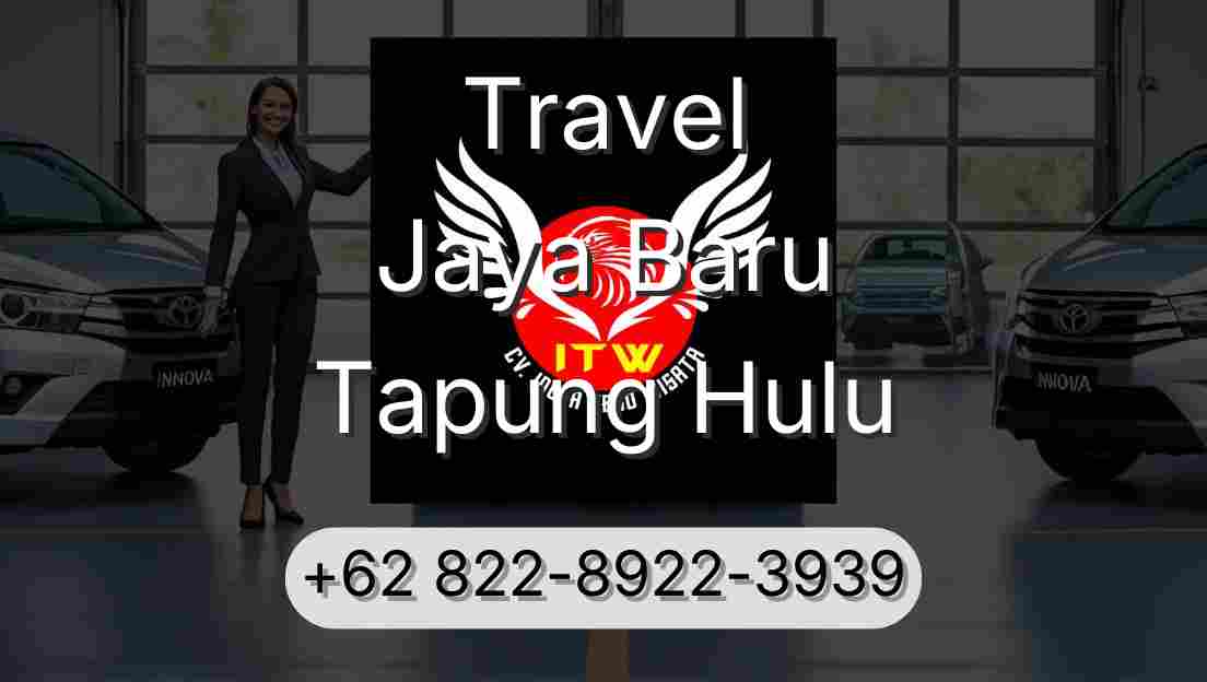 Travel Jaya Baru Tapung Hulu