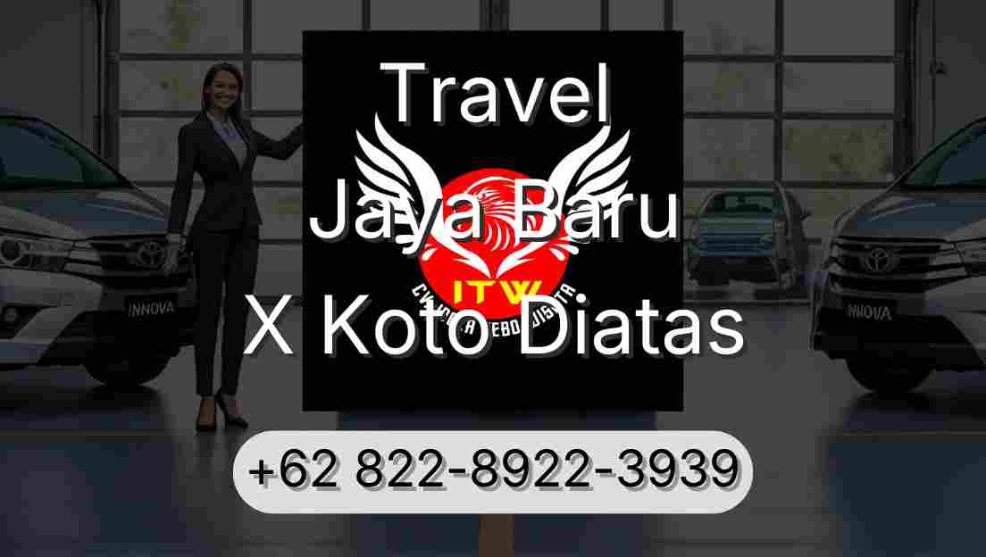 Travel Jaya Baru X Koto Diatas