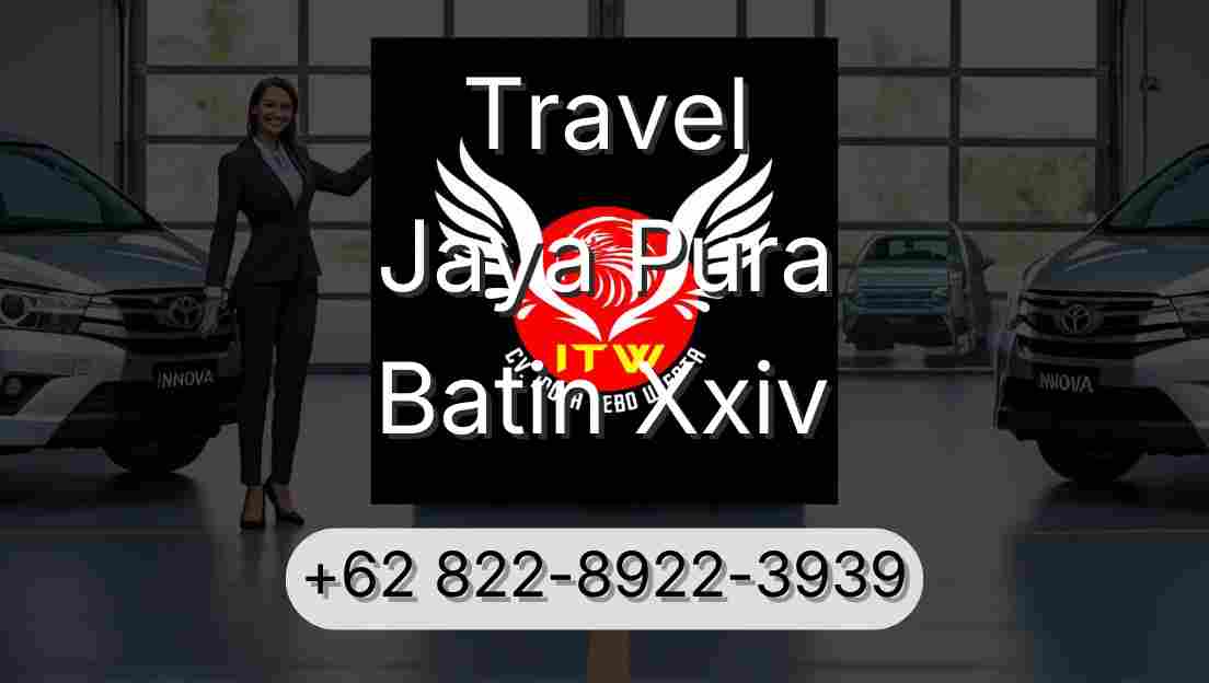 Travel Jaya Pura Batin Xxiv