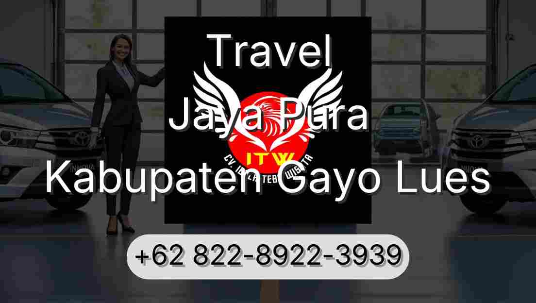 Travel Jaya Pura Kabupaten Gayo Lues