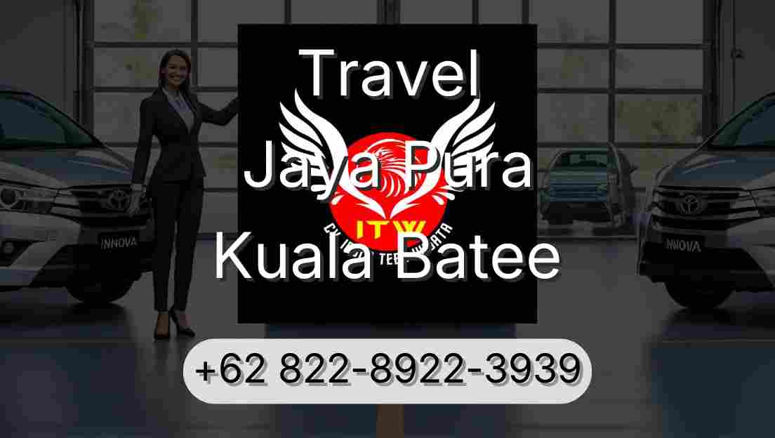 Travel Jaya Pura Kuala Batee