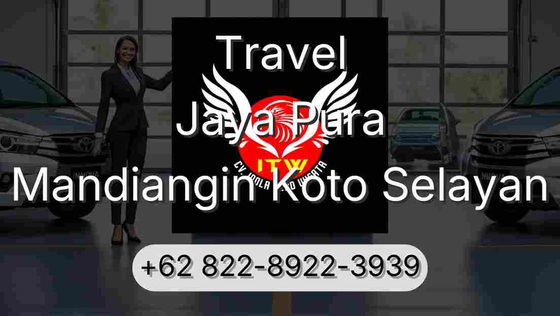 Travel Jaya Pura Mandiangin Koto Selayan