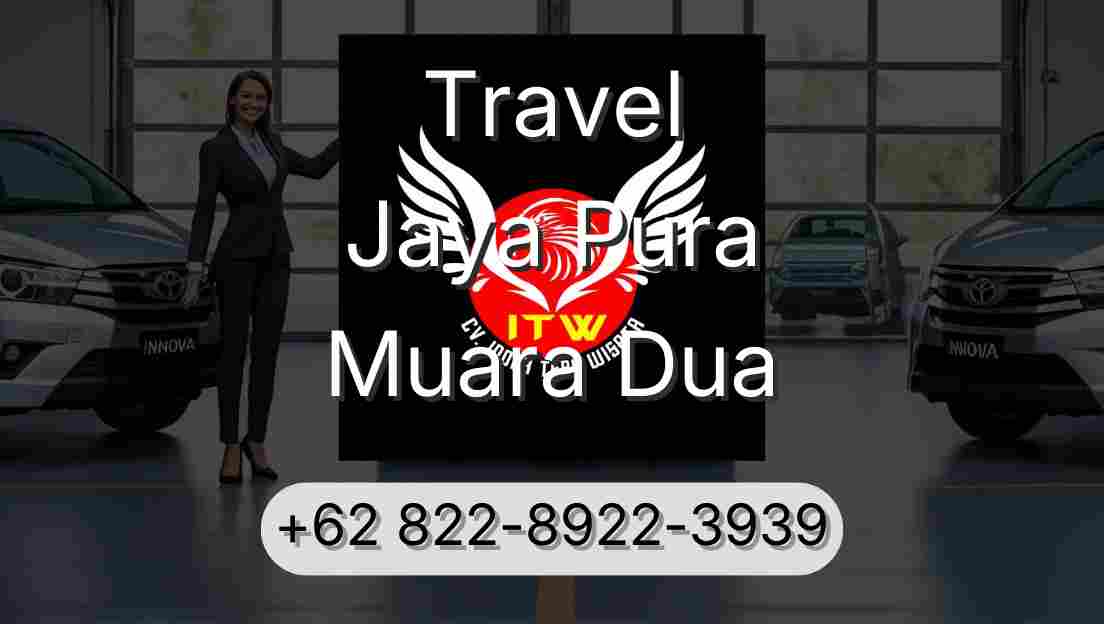 Travel Jaya Pura Muara Dua