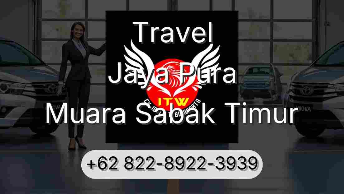 Travel Jaya Pura Muara Sabak Timur
