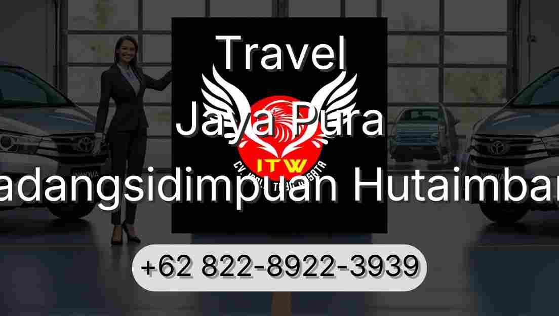 Travel Jaya Pura Padangsidimpuan Hutaimbaru