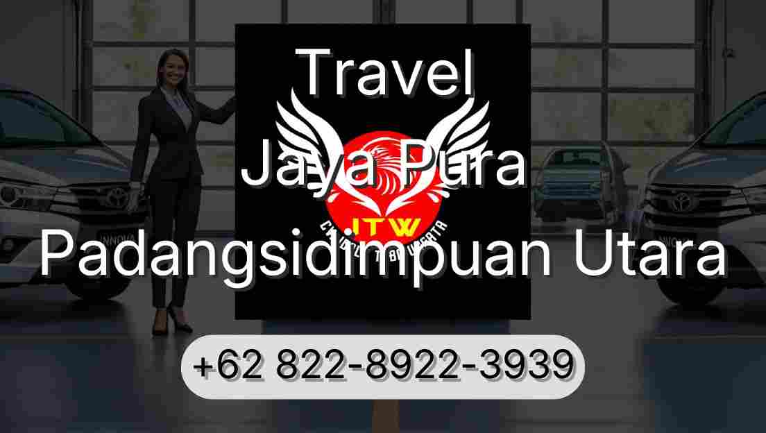Travel Jaya Pura Padangsidimpuan Utara