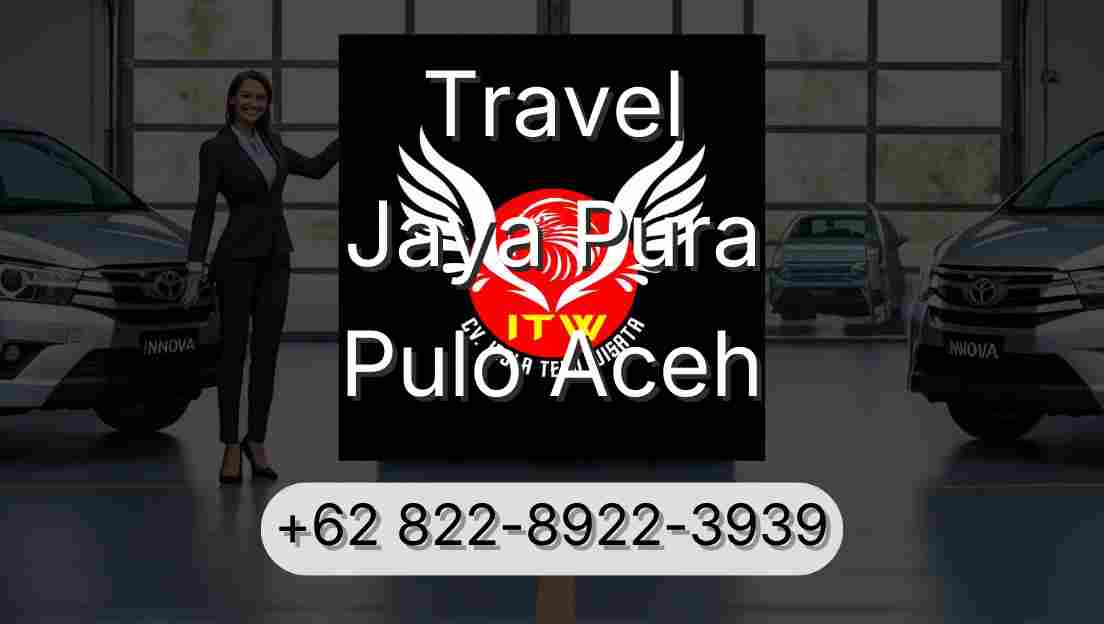 Travel Jaya Pura Pulo Aceh