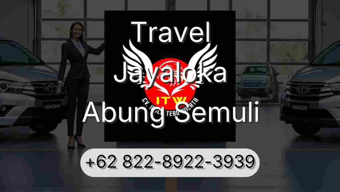 Travel Jayaloka Abung Semuli