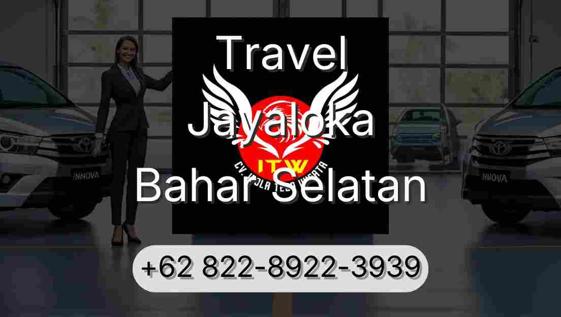 Travel Jayaloka Bahar Selatan