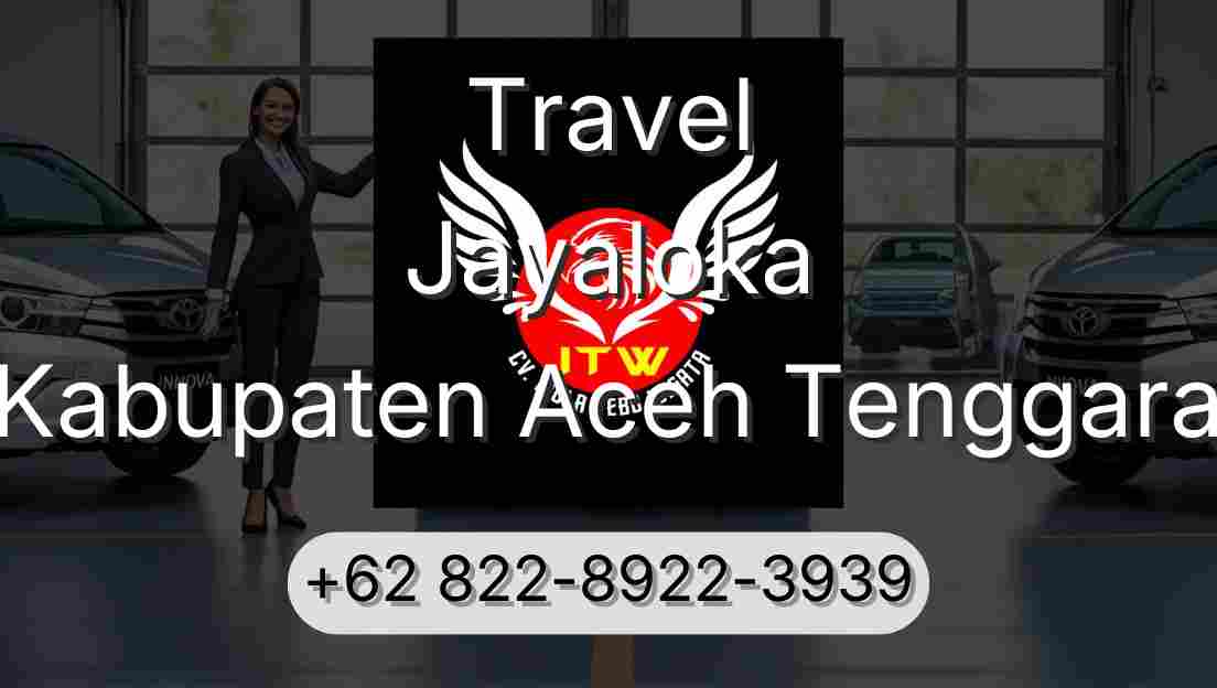 Travel Jayaloka Kabupaten Aceh Tenggara