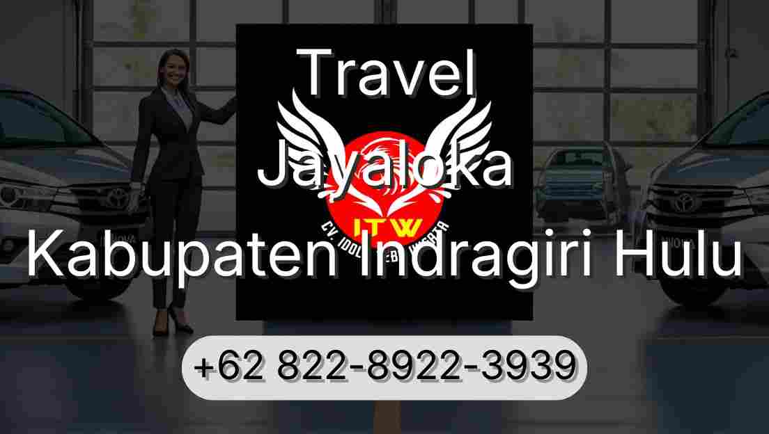 Travel Jayaloka Kabupaten Indragiri Hulu