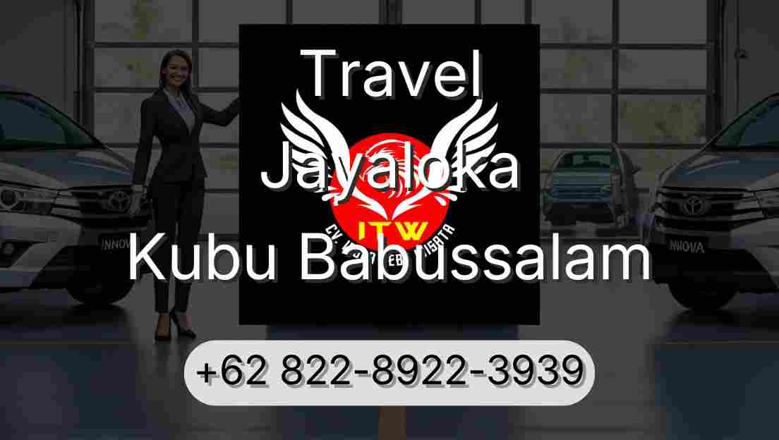 Travel Jayaloka Kubu Babussalam