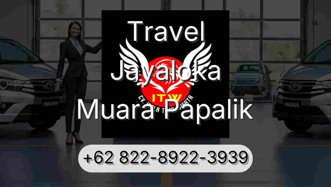 Travel Jayaloka Muara Papalik