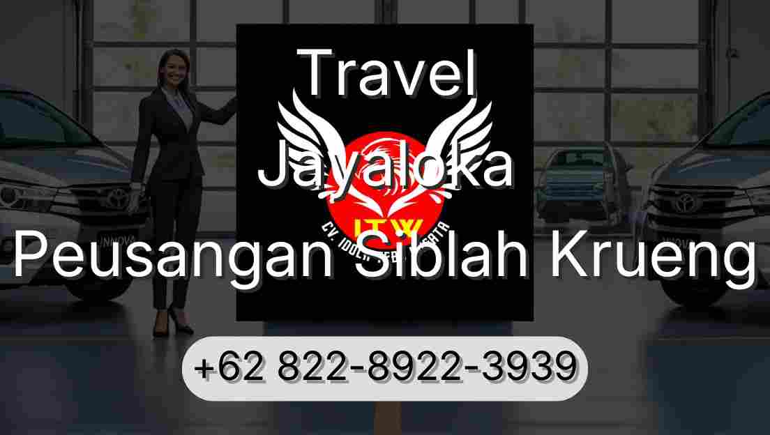 Travel Jayaloka Peusangan Siblah Krueng