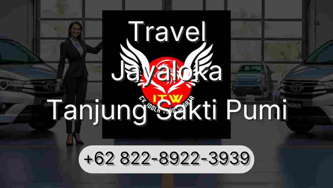 Travel Jayaloka Tanjung Sakti Pumi