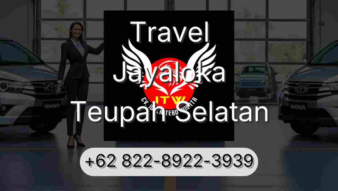 Travel Jayaloka Teupah Selatan