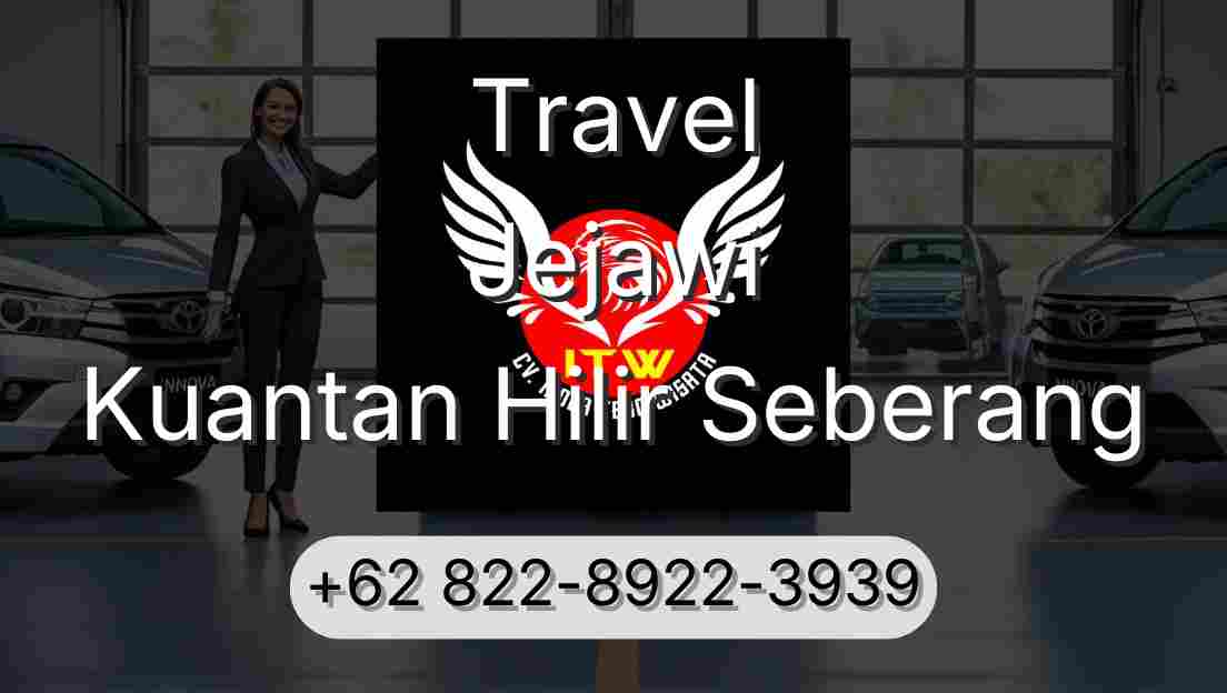 Travel Jejawi Kuantan Hilir Seberang