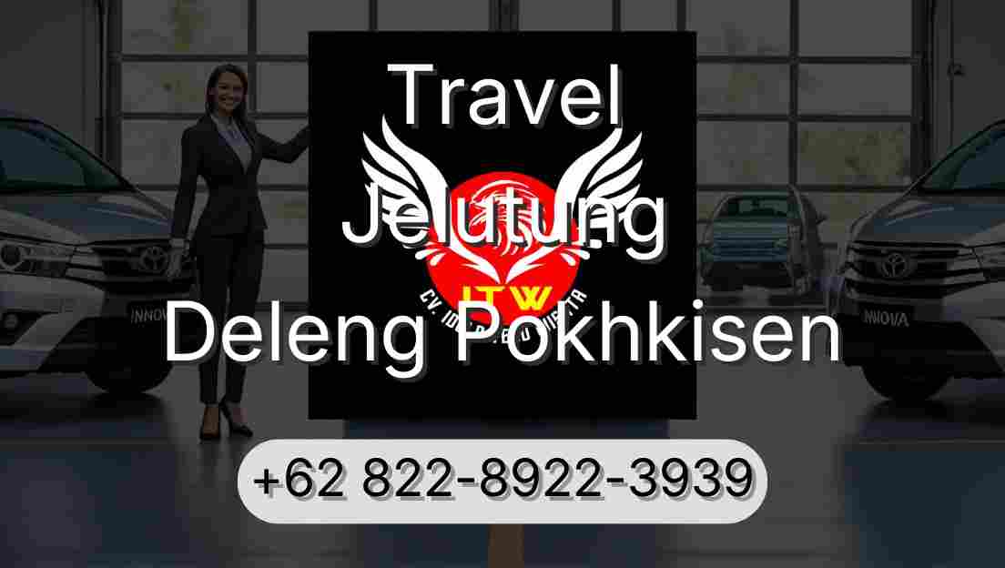 Travel Jelutung Deleng Pokhkisen