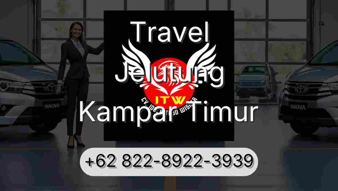 Travel Jelutung Kampar Timur