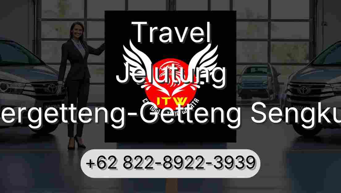 Travel Jelutung Pergetteng-Getteng Sengkut