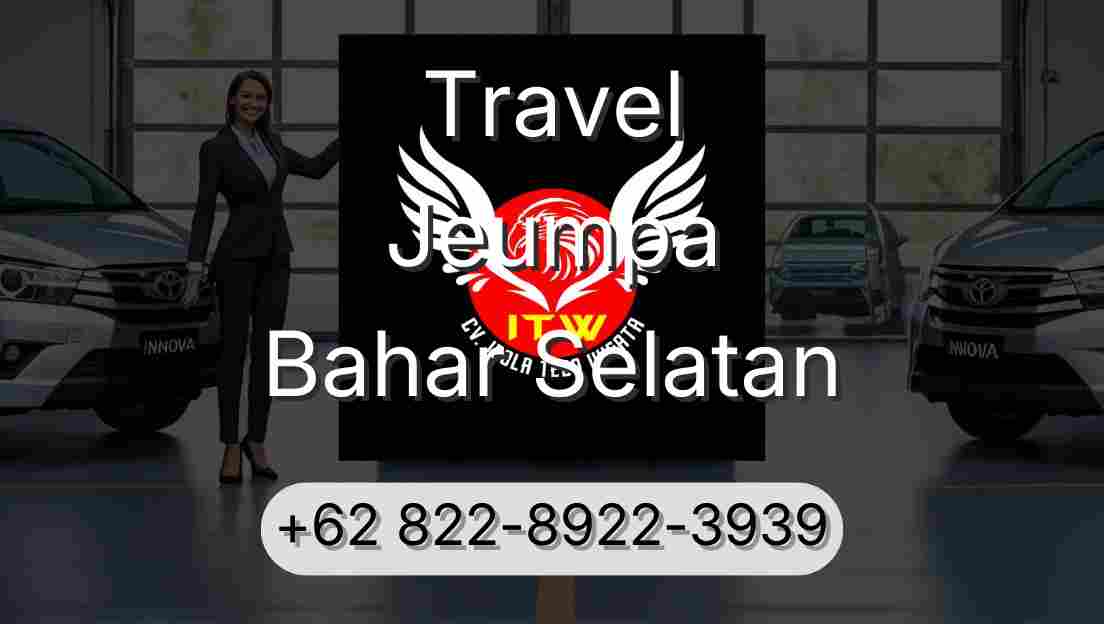 Travel Jeumpa Bahar Selatan