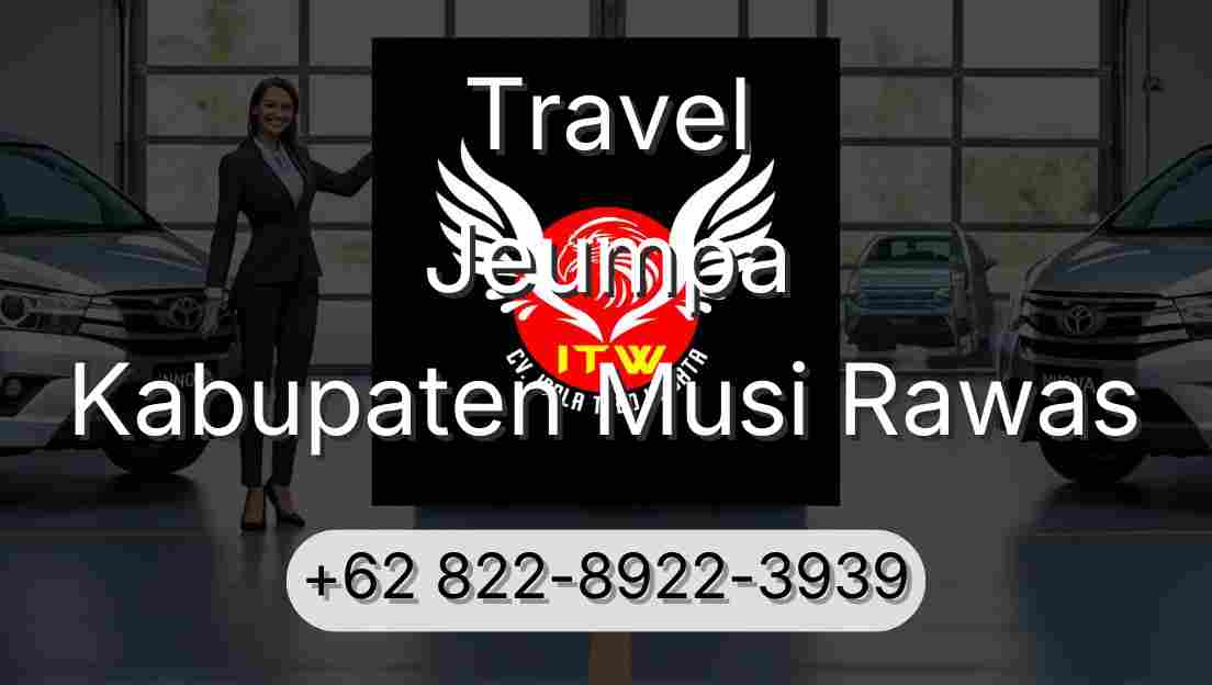 Travel Jeumpa Kabupaten Musi Rawas