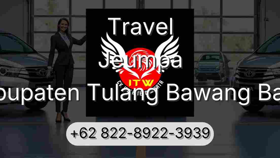 Travel Jeumpa Kabupaten Tulang Bawang Barat
