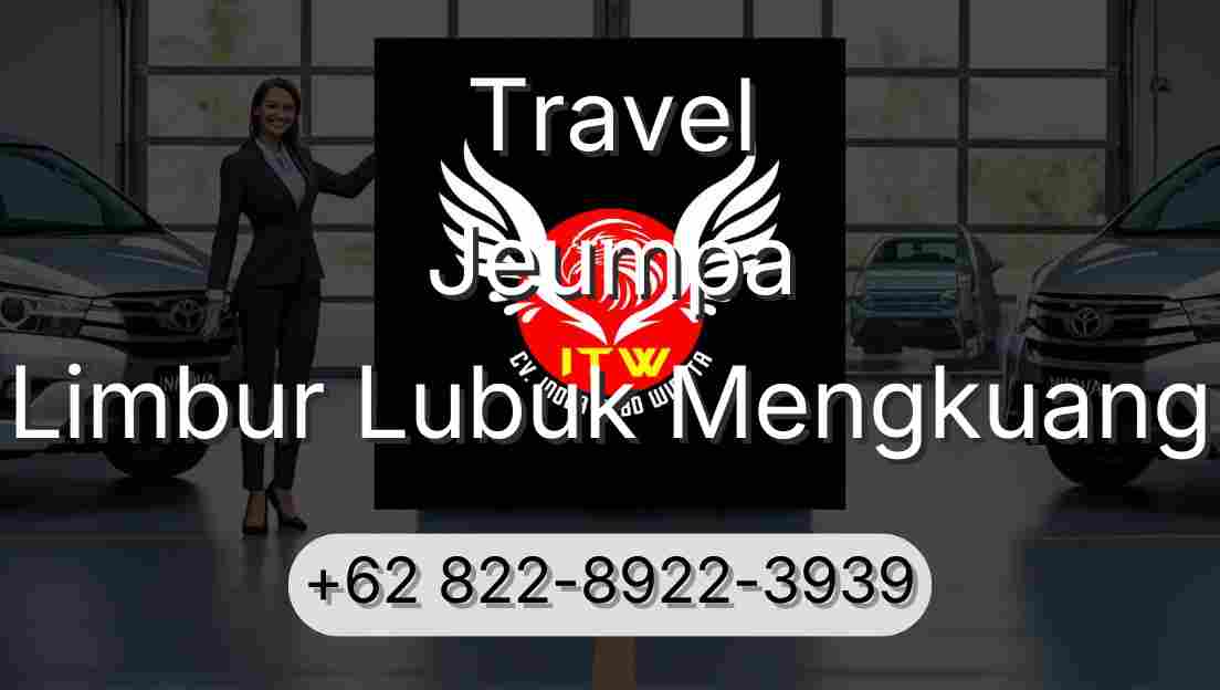 Travel Jeumpa Limbur Lubuk Mengkuang