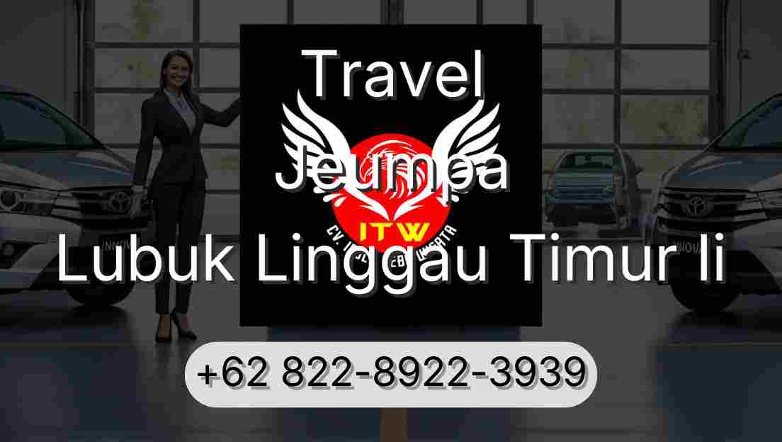 Travel Jeumpa Lubuk Linggau Timur Ii