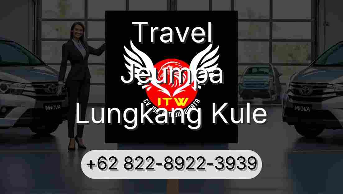 Travel Jeumpa Lungkang Kule