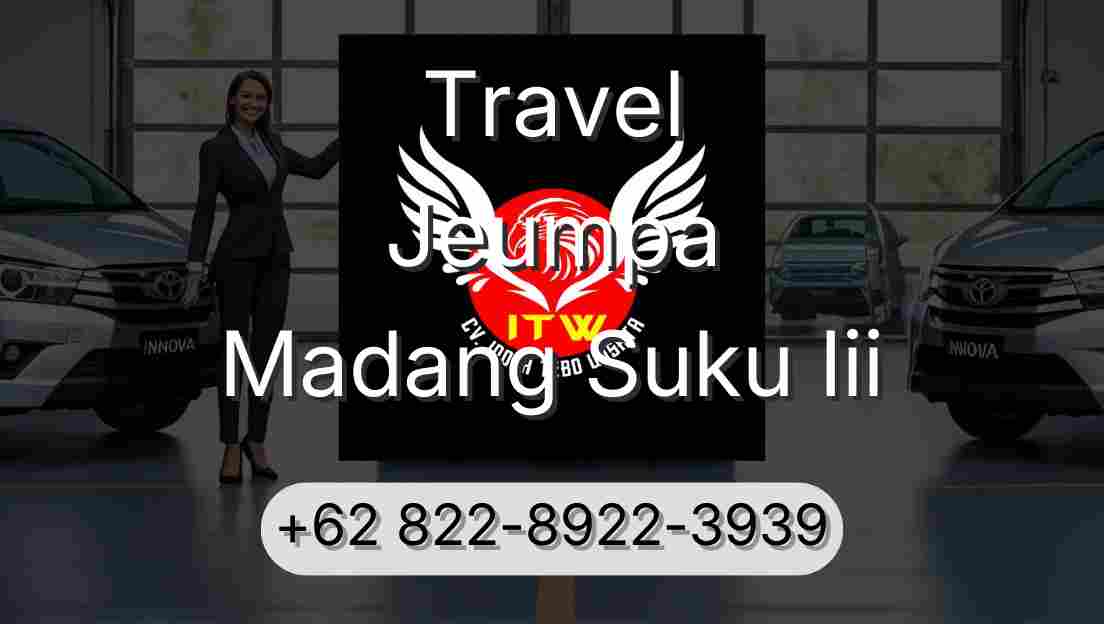 Travel Jeumpa Madang Suku Iii