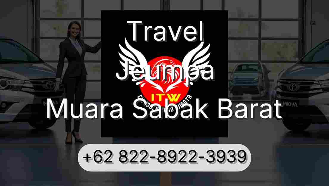 Travel Jeumpa Muara Sabak Barat