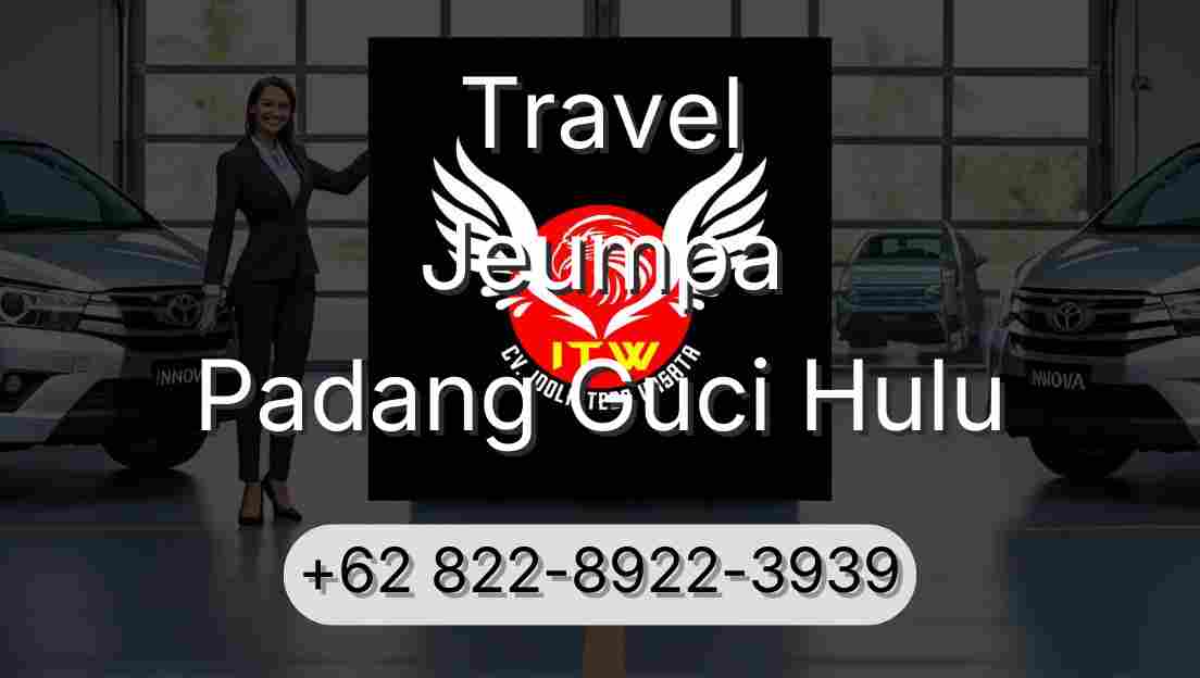 Travel Jeumpa Padang Guci Hulu