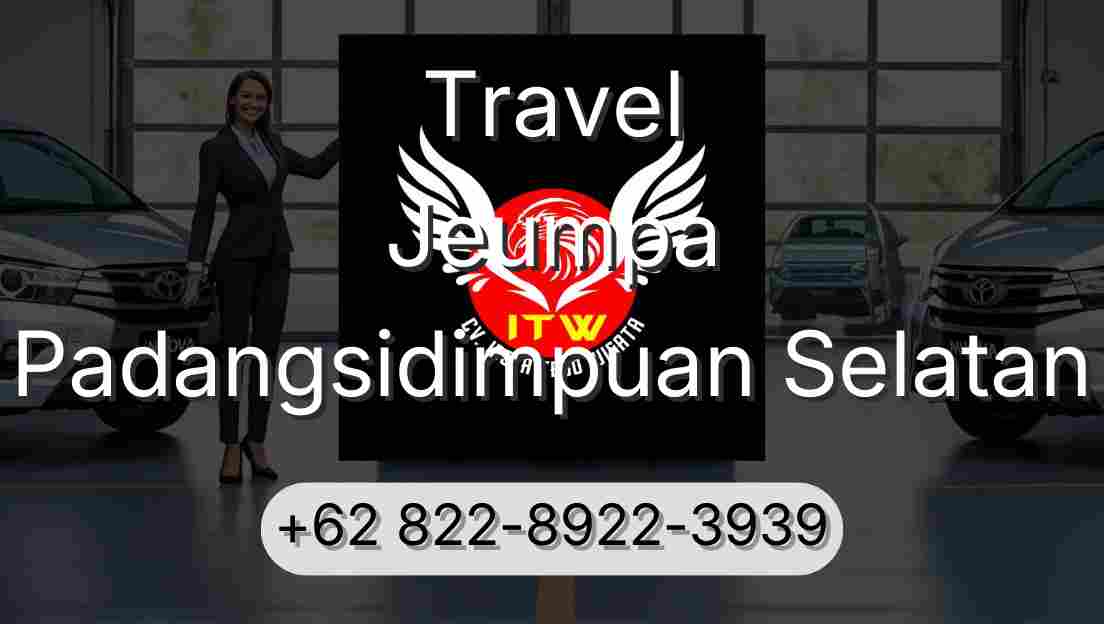 Travel Jeumpa Padangsidimpuan Selatan