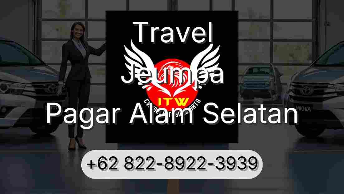 Travel Jeumpa Pagar Alam Selatan