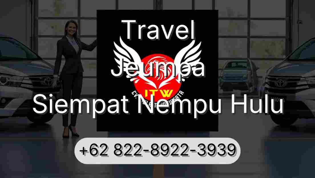 Travel Jeumpa Siempat Nempu Hulu