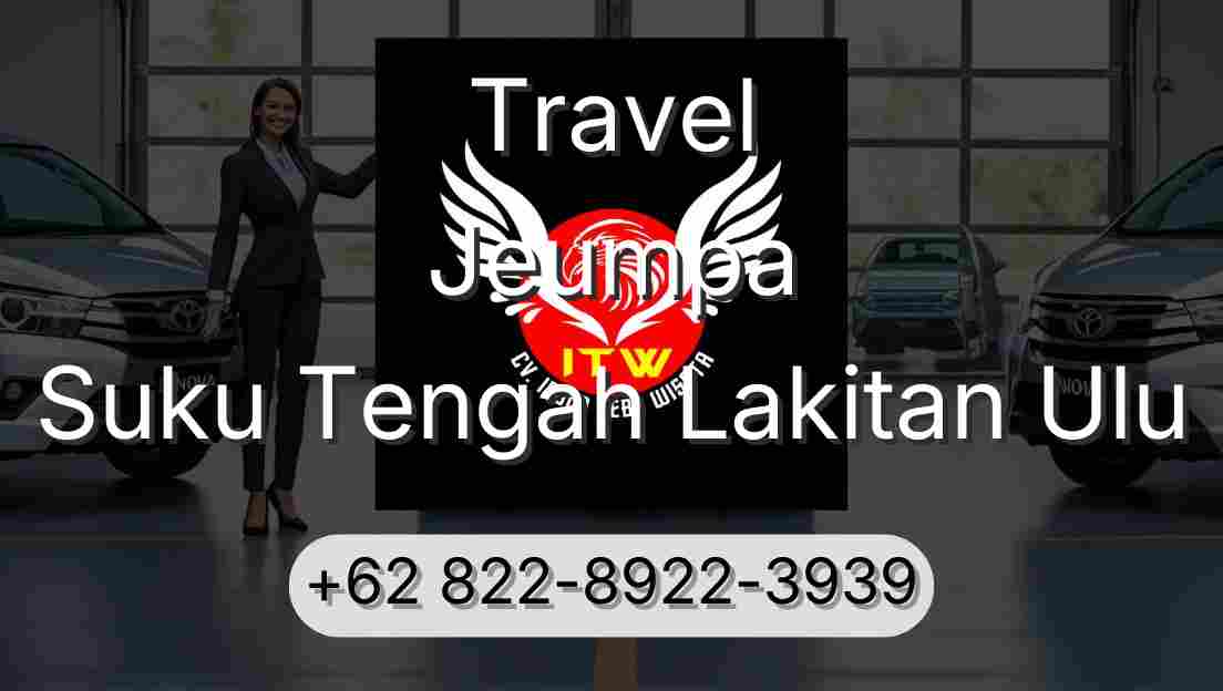 Travel Jeumpa Suku Tengah Lakitan Ulu