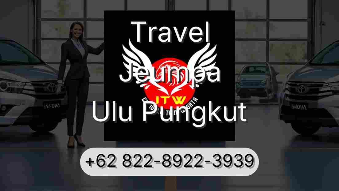 Travel Jeumpa Ulu Pungkut