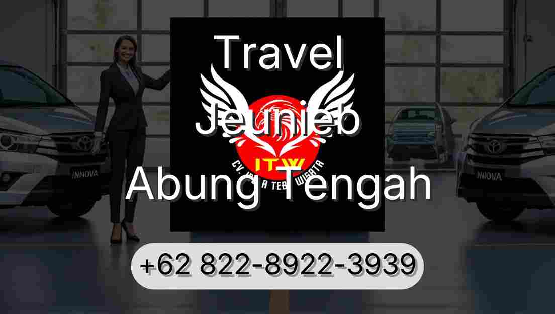 Travel Jeunieb Abung Tengah