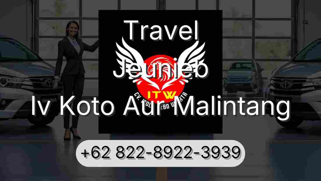 Travel Jeunieb Iv Koto Aur Malintang