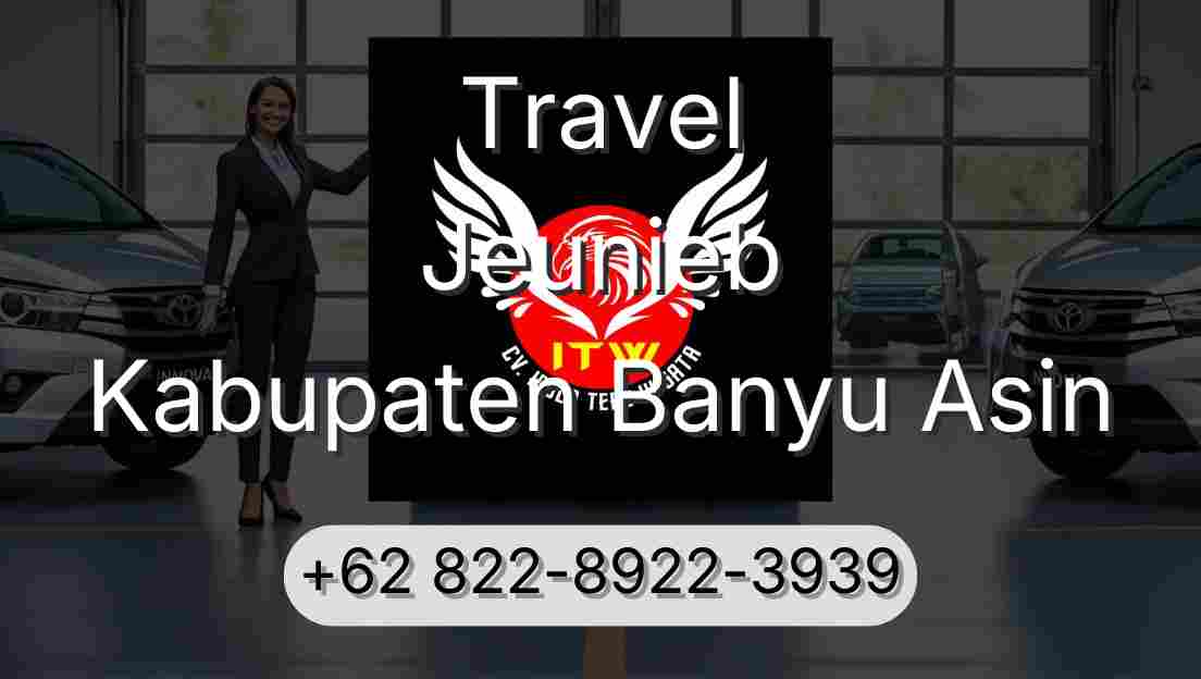 Travel Jeunieb Kabupaten Banyu Asin