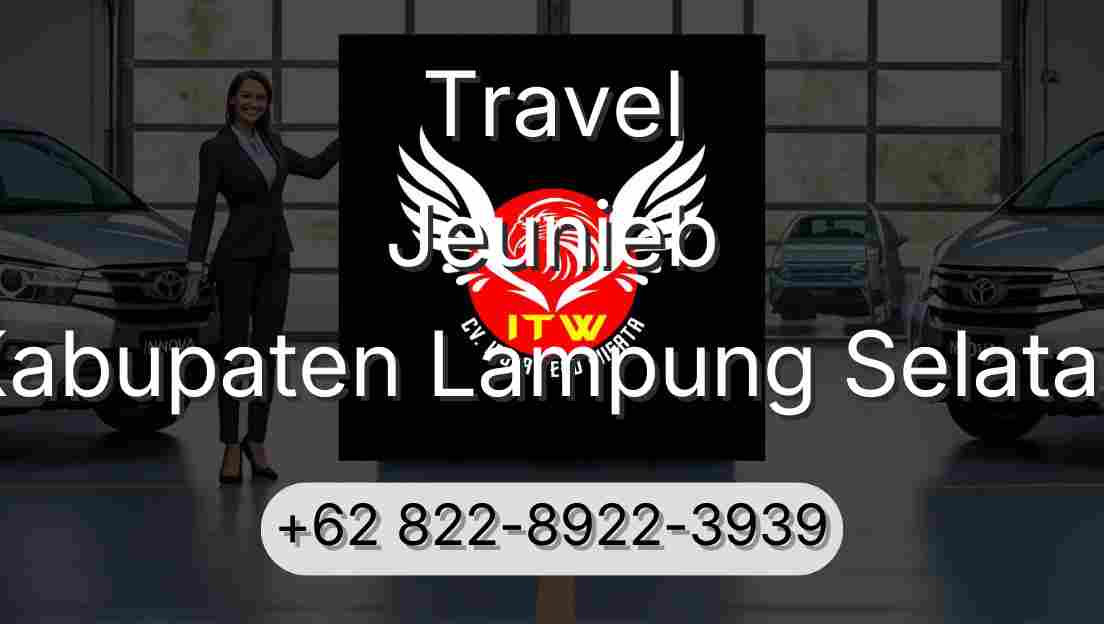 Travel Jeunieb Kabupaten Lampung Selatan