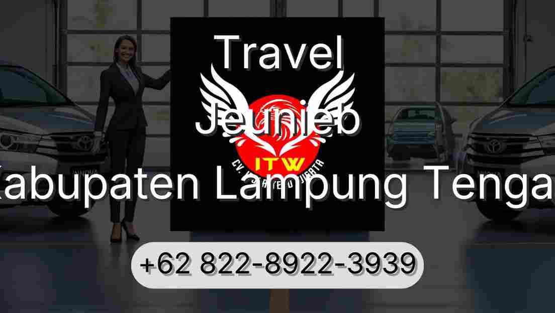Travel Jeunieb Kabupaten Lampung Tengah