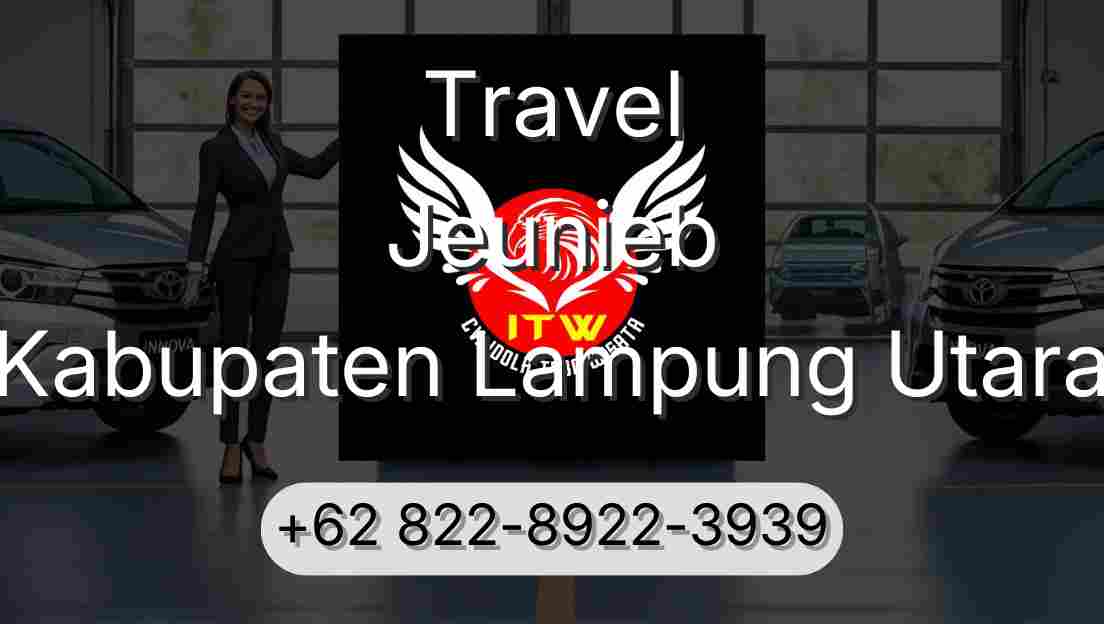 Travel Jeunieb Kabupaten Lampung Utara