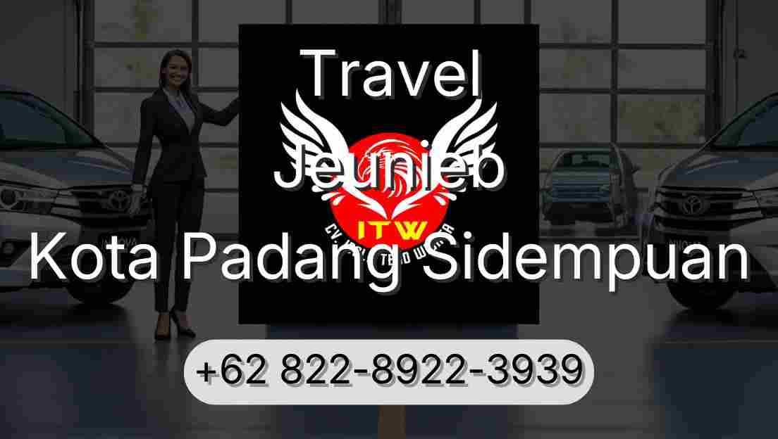 Travel Jeunieb Kota Padang Sidempuan
