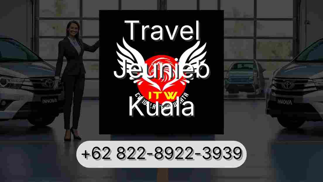 Travel Jeunieb Kuala